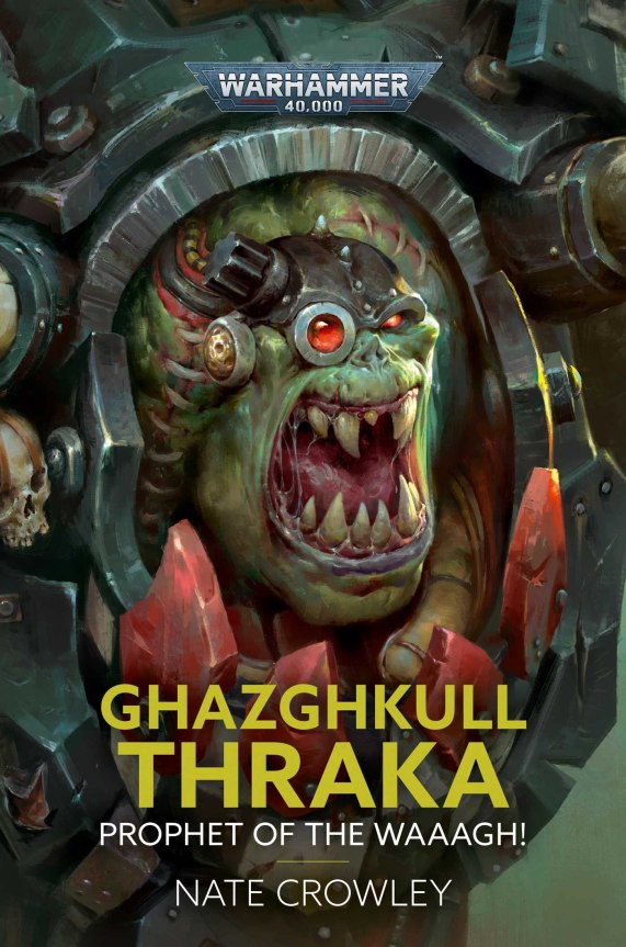 Ghazghkull Thraka - Prophet of the Waaagh! Cover