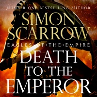 Death to the Emperor by Simon Scarrow